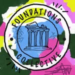 Foundations Collective Episode 1