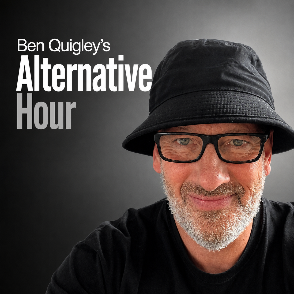 Ben Quigley’s Alternative Hour Episode 1